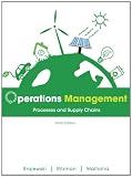 Operations Management: Processes and Supply Chains (10th Edition)