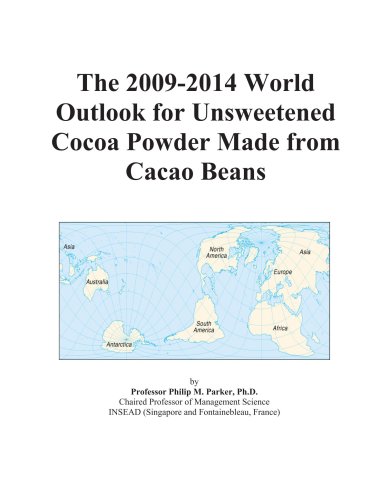 The 2009-2014 World Outlook for Unsweetened Cocoa Powder Made from Cacao Beans