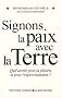 Entretiens du XXIe si�cle : Tome 3, Signons la paix avec la terre, Quel avenir pour la plan�te et pour l'esp�ce humaine?