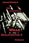 Berlin Gothic 4: Der versteckte Wille (Thriller)