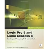 Apple Pro Training Series: Logic Pro 8 and Logic Express 8 (Paperback)