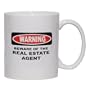 BEWARE OF THE REAL ESTATE AGENT Mug for Coffee / Hot Beverage (choice of sizes and colors)