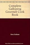 The complete Galloping Gourmet cookbook