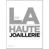 La Haute joaillerie : Le luxe � la fran�aisepar Dominique Hoffmann