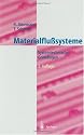 Materialflu&szlig;systeme. Systemtechnische Grundlagen (Logistik in Industrie, Handel Und Dienstleistungen)