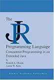 Review Springer  / The JR Programming Language: Concurrent Programming in an Extended Java