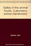 Safety in the animal house