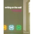 Writing on the Wall: Word and Image in Modern Art