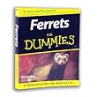 Ferrets for Dummies