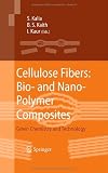Cellulose Fibers: Bio- and Nano-Polymer Composites: Green Chemistry and Technology