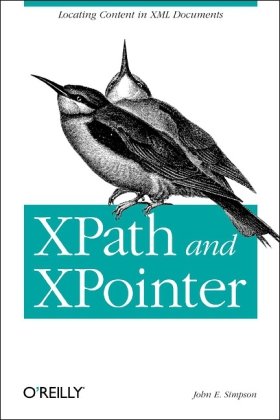 XPath and XPointer: Locating Content in XML Documents