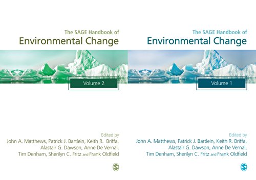 The SAGE Handbook of Environmental Change: Volume 1: Approaches, Evidences and Causes Volume 2: Human Impacts and Responses