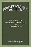 Indispensable Bad Debt: The Theory of Economic System Gap and Credit Cycle