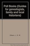 Poll books c1692-1872 : a directory to holdings in Great Britain