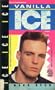 Ice Ice Ice: The Extraordinary Vanilla Ice Story