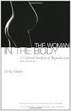 The Woman in the Body: A Cultural Analysis of Reproduction