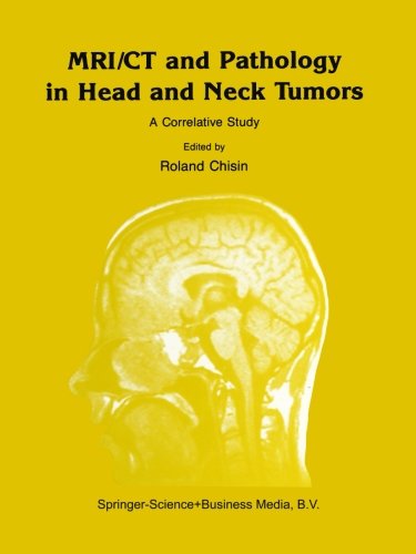 MRI/CT and Pathology in Head and Neck Tumors: A Correlative Study (Series in Radiology)