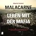 Malacarne: Married to the Mob: Inside the Mafia