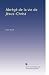 Books : Abrégé de la vie de Jésus-Christ (French Edition)