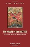 The heart of the matter : discovering the laws of living organisms