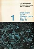 Excavations at the Bishops Palace, Lincoln, 1968-72