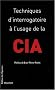 Techniques d'interrogatoire � l'usage de la CIA