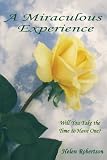 Image of A Miraculous Experience: Will You Take the Time to Have One?