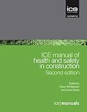 ICE manual of health and safety in construction