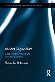ASEAN regionalism : cooperation, values and institutionalisation