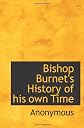 Bishop Burnet's History of his own Time