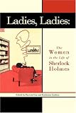 Ladies, Ladies: The Women in the Life of Sherlock Holmes