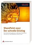SharePoint 2007 - Der schnelle Einstieg - Das Anwenderhandbuch zu Windows SharePoint Services 3.0 und SharePoint Server 2007 - Seth Bates, Tony Smith