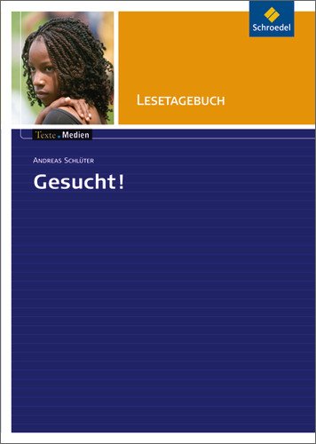Schroedel Texte.Medien: Schl&uuml;ter, A: Gesucht!: Lesetagebuch: Lekt&uuml;re 7