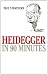 Heidegger in 90 Minutes (Philosophers in 90 Minutes)