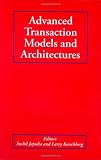 Advanced Transaction Models and Architectures
