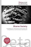 Shame Society: Social Rejection, Guilt Society, Social Control, The Chrysanthemum and the Sword, Field Research