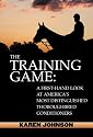 The Training Game: An Inside Look at American Racing's Top Trainers