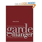 Garde Manger, Study Guide: The Art and Craft of the Cold Kitchen by The Culinary Institute of America (CIA)