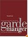 Garde Manger, Study Guide: The Art and Craft of the Cold Kitchen