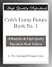 Cole's Funny Picture Book No. 1 Cole's Funny Picture Book No. 1