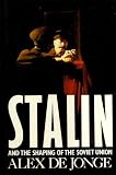 Stalin and the shaping of the Soviet Union