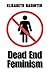 Dead End Feminism