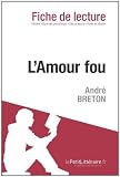 L'Amour fou de André Breton (Fiche de lecture)