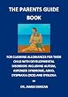 The Parents Guidebook for claiming allowances and benefits for their children with childhood disorders including Autism, Asperger syndrome, ADHD, Dyspraxia (DCD) and Dyslexia RRP �25