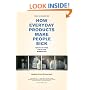 How Everyday Products Make People Sick: Toxins at Home and in the Workplace
