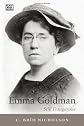 Emma Goldman: Still Dangerous