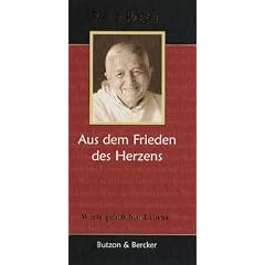Fr�re Roger - Aus dem Frieden des Herzens: Worte geistlichen Lebens