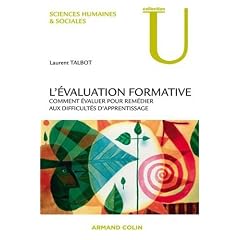 L'�valuation formative : Comment �valuer pour rem�dier aux difficult�s d'apprentissage