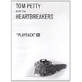 Tom Petty and the Heartbreakers : Playback