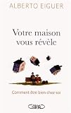 Livre pas cher Études supérieures : Votre maison vous révèle : Comment être bien chez soi